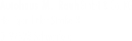 Autohaus M. Rauh  GmbH & Co. KG Heiligenthaler Straße 8 D-97523 Schwanfeld